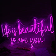 Life Is beautiful So Are You Pink Neon Sign