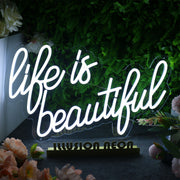 Life Is Beautiful White Neon Sign