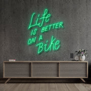 Life Is Better On A Bike Neon Sign