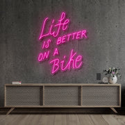 Life Is Better On A Bike Neon Sign