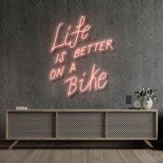 Life Is Better On A Bike Neon Sign