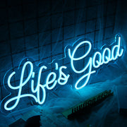 Life's Good Neon Sign