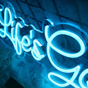 Life's Good Neon Sign