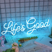 Life's Good Neon Sign