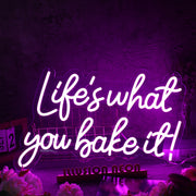 Lifes What You Bake It Purple Neon Sign