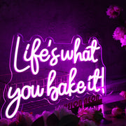 Lifes What You Bake It Purple Neon Sign