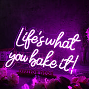 Lifes What You Bake It Purple Neon Sign