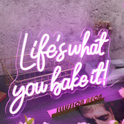 Lifes What You Bake It Purple Neon Sign