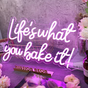 Lifes What You Bake It Purple Neon Sign