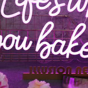 Lifes What You Bake It Purple Neon Sign