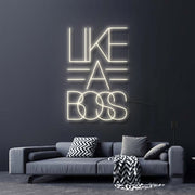 Like A Boss Neon Sign