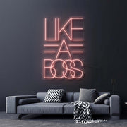 Like A Boss Neon Sign