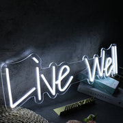 Live All White Neon Sign