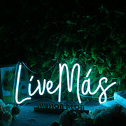 Live Mas Blue Neon Sign