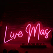 Live Mas Red Neon Sign