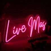 Live Mas Red Neon Sign