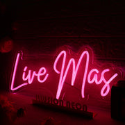 Live Mas Red Neon Sign