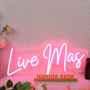 Live Mas Red Neon Sign