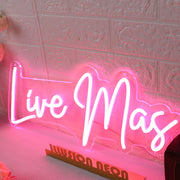 Live Mas Red Neon Sign