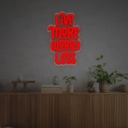 Live More Worry Less LED Neon Sign