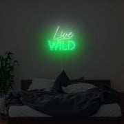 Live Wild Neon Sign