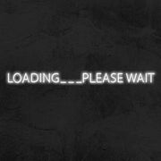 Loading Please Wait Neon Sign