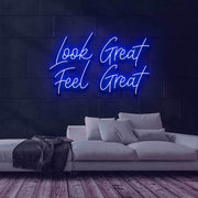 Look Great Neon Sign