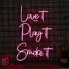 Love It Play It Smoke It Neon Sign