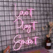 Love It Play It Smoke It Neon Sign