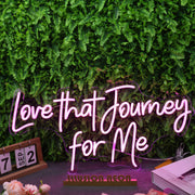 Love That Journey For Me Purple Neon Sign