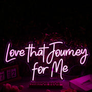 Love That Journey For Me Purple Neon Sign