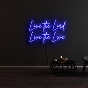 Love The Lord Live The Life Neon Sign