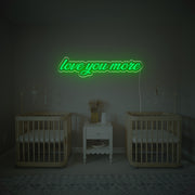 Love You More LED Neon Sign