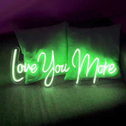 Love You More V1 Neon Sign