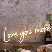 Love You More Yellow Neon Sign