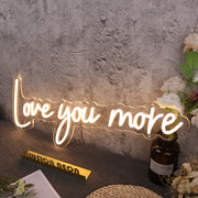 Love You More Yellow Neon Sign