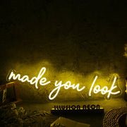 Made You Look Yellow Neon Sign