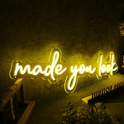 Made You Look Yellow Neon Sign