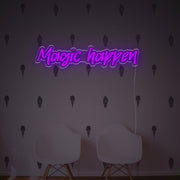 Magic Happen LED Neon Sign