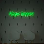 Magic Happen LED Neon Sign