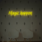 Magic Happen LED Neon Sign