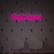 Magic Happen LED Neon Sign