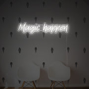 Magic Happen LED Neon Sign