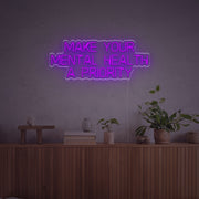 Make Your Mental Health A Priority LED Neon Sign