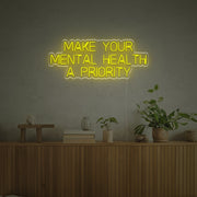 Make Your Mental Health A Priority LED Neon Sign