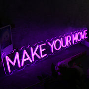 Make Your Move Purple Neon Sign