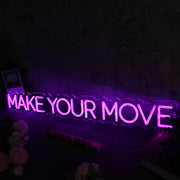 Make Your Move Purple Neon Sign