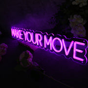 Make Your Move Purple Neon Sign