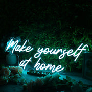 Make Yourself At Home Blue Neon Sign