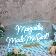 Margaritas Made Me Do It Blue Neon Sign